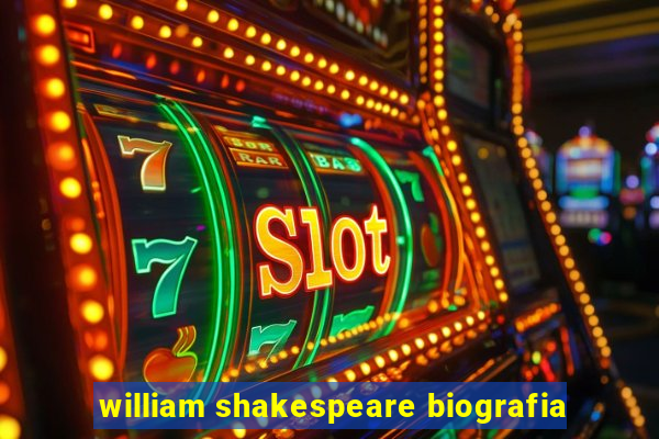 william shakespeare biografia